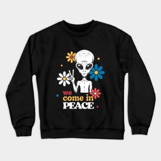 We Come In Peace Alien Crewneck Sweatshirt